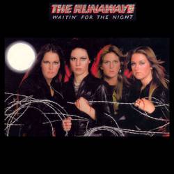 The Runaways : Waitin' for the Night